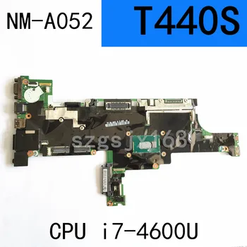 04X3960 04X3963 04X3965 04X3964 T440S 04X3962 за Lenovo Thinkpad дънна платка на лаптоп VILT0 NM-A052 Процесор i7 4600U 100% тестова работа